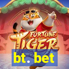 bt. bet